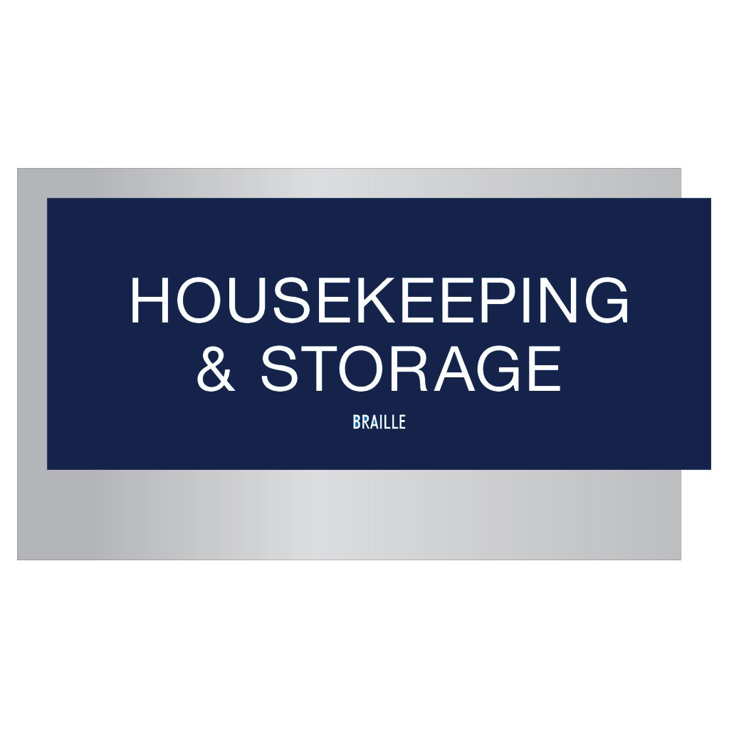 Housekeeping and Storage with braille Signs for Hotels, Retail Stores, and office to match visual merchandising and visual decor by a premier sign company